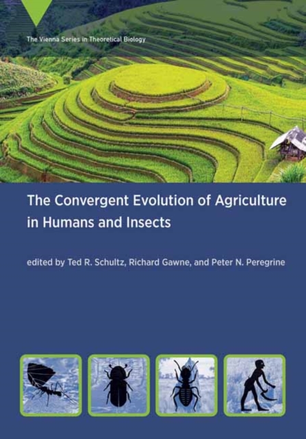 The Convergent Evolution of Agriculture in Humans and Insects, Paperback / softback Book