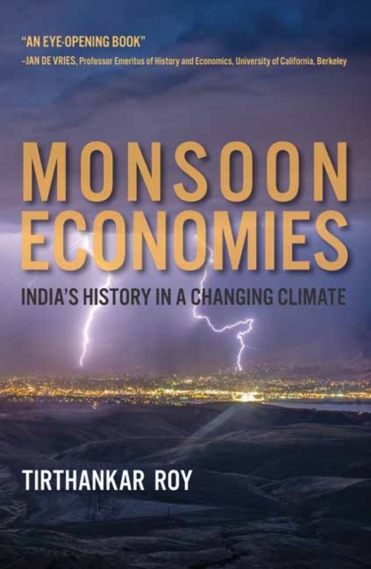 Monsoon Economies : India's History in a Changing Climate, Paperback / softback Book