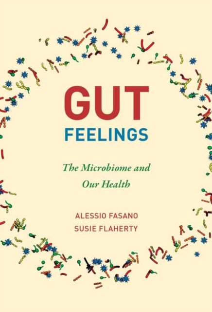 Gut Feelings : The Microbiome and Our Health, Paperback / softback Book