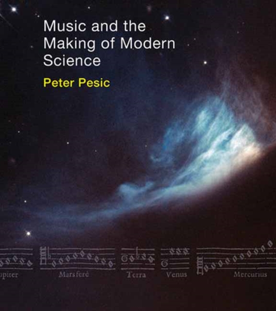 Music and the Making of Modern Science, Paperback / softback Book