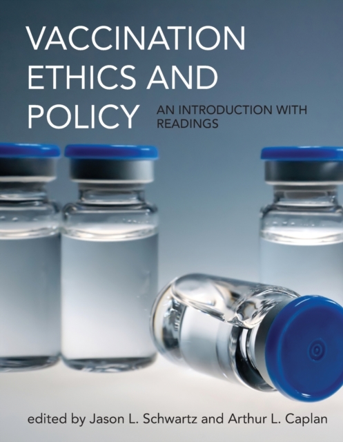 Vaccination Ethics and Policy : An Introduction with Readings, Paperback / softback Book