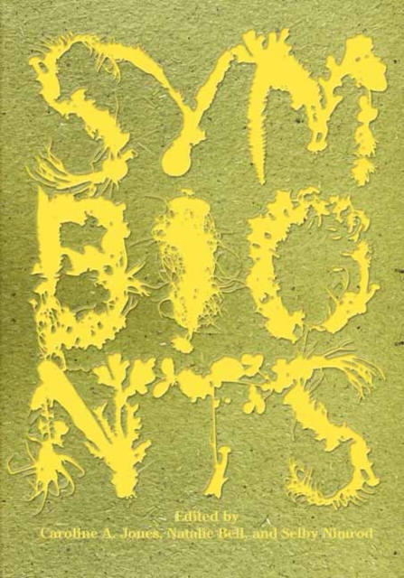 Symbionts : Contemporary Artists and the Biosphere,  Book