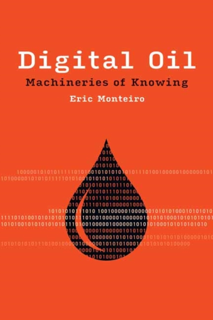Digital Oil : Machineries of Knowing, Paperback / softback Book