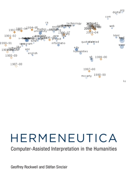 Hermeneutica : Computer-Assisted Interpretation in the Humanities, Paperback / softback Book
