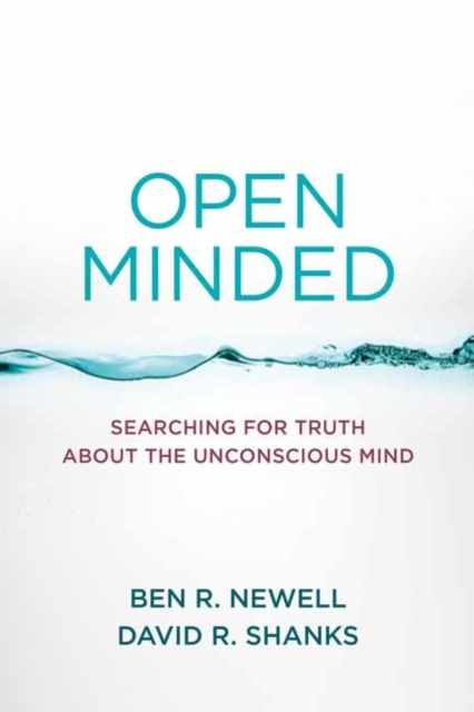 Open Minded : Searching for Truth about the Unconscious Mind, Paperback / softback Book