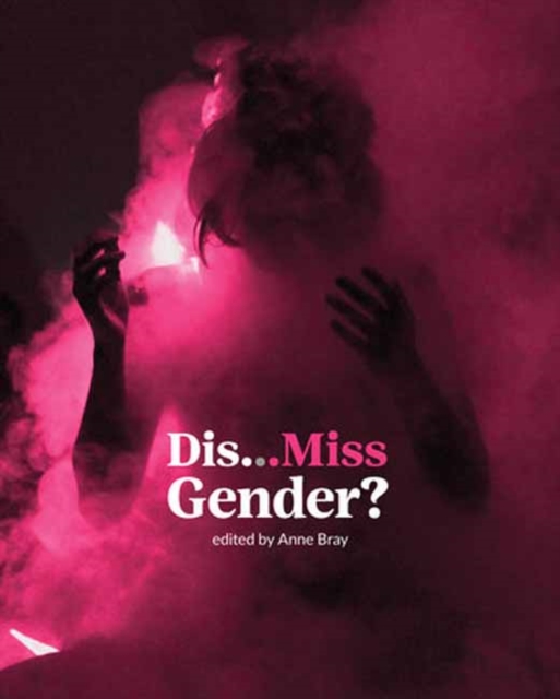 Dis…Miss Gender?, Paperback / softback Book