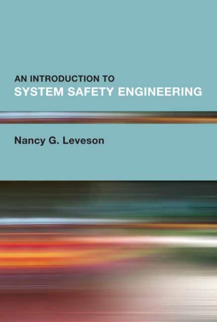 Introduction to System Safety Engineering, An, Hardback Book