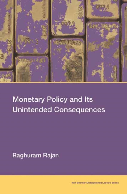 Monetary Policy and Its Unintended Consequences, Paperback / softback Book