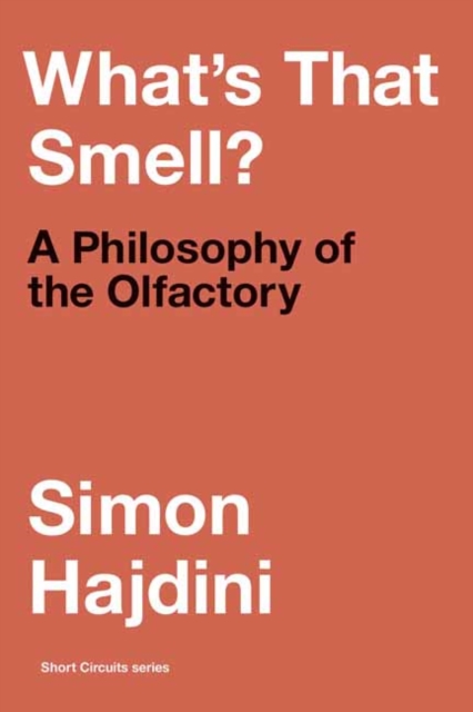 What's That Smell? : A Philosophy of the Olfactory, Paperback / softback Book