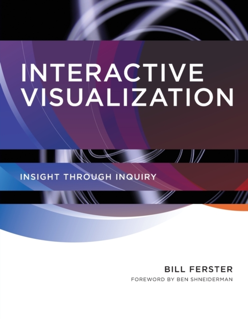 Interactive Visualization : Insight through Inquiry, Paperback / softback Book