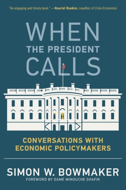When the President Calls : Conversations with Economic Policymakers, Paperback / softback Book