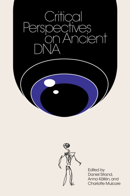 Critical Perspectives on Ancient DNA, Paperback / softback Book