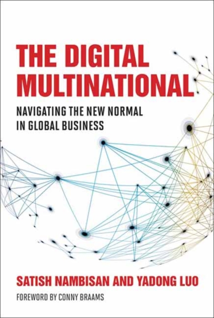 The Digital Multinational : Navigating the New Normal in Global Business, Paperback / softback Book