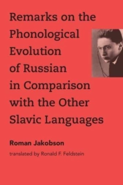 Remarks on the Phonological Evolution of Russian in Comparison with the Other Slavic Languages, Paperback / softback Book