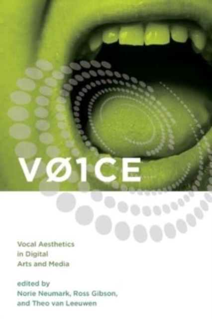 V01CE : Vocal Aesthetics in Digital Arts and Media, Paperback / softback Book