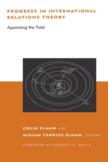 Progress in International Relations Theory : Appraising the Field, Paperback / softback Book