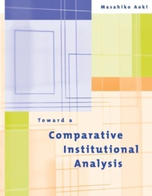 Toward a Comparative Institutional Analysis, Paperback / softback Book