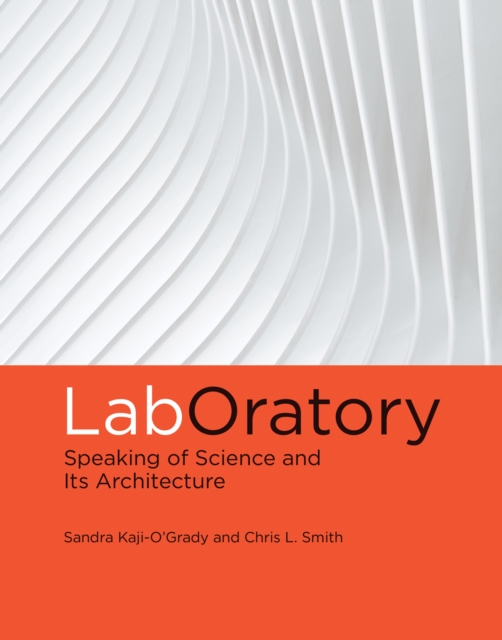 LabOratory : Speaking of Science and Its Architecture, Paperback / softback Book