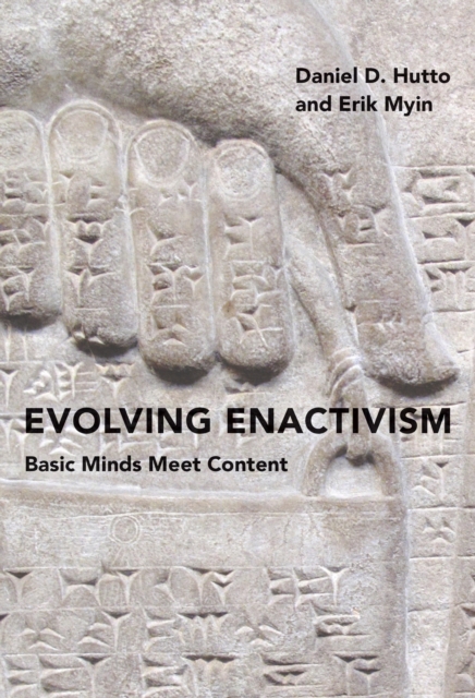 Evolving Enactivism : Basic Minds Meet Content, Paperback / softback Book