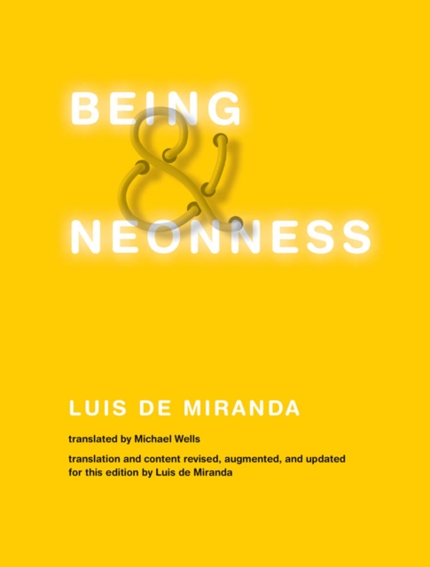 Being and Neonness : Translation and content revised, augmented, and updated for this edition by Luis  de Miranda, Paperback / softback Book