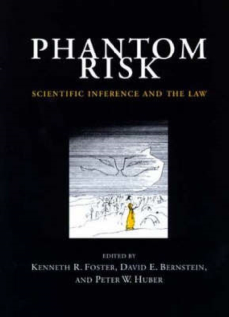 Phantom Risk : Scientific Inference and the Law, Paperback Book
