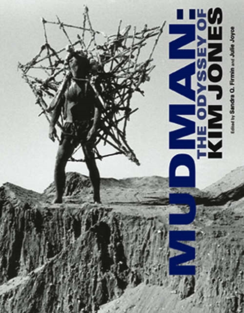 Mudman : The Odyssey of Kim Jones, Paperback Book