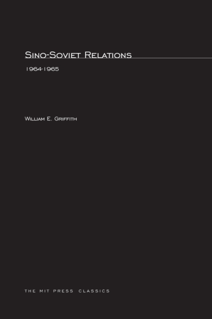Sino-Soviet Relations, 1964-1965, Paperback / softback Book