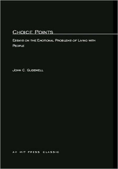 Choice Points : Essays on the Emotional Problems of Living with People, Paperback / softback Book