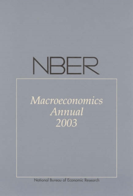 NBER Macroeconomics Annual 2003 : Volume 18, Paperback / softback Book