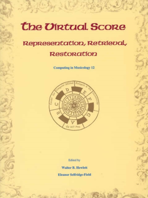 The Virtual Score : Representation, Retrieval, Restoration Volume 12, Paperback / softback Book