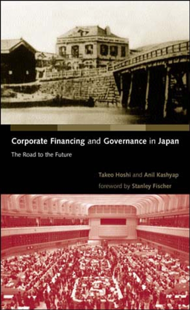 Corporate Financing and Governance in Japan : The Road to the Future, Paperback / softback Book