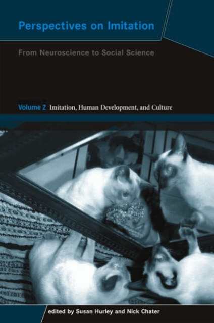 Perspectives on Imitation : From Neuroscience to Social Science - Volume 2: Imitation, Human Development, and Culture, Paperback Book