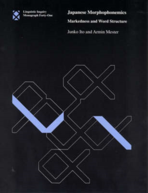 Japanese Morphophonemics : Markedness and Word Structure Volume 41, Paperback / softback Book