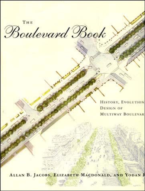 The Boulevard Book : History, Evolution, Design of Multiway Boulevards, Paperback / softback Book