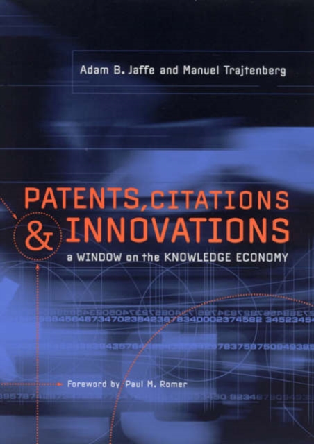 Patents, Citations, and Innovations : A Window on the Knowledge Economy, Paperback / softback Book