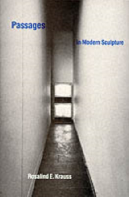 Passages in Modern Sculpture, Paperback / softback Book