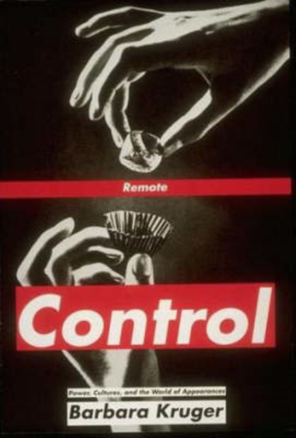 Remote Control : Power, Cultures, and the World of Appearances, Paperback / softback Book