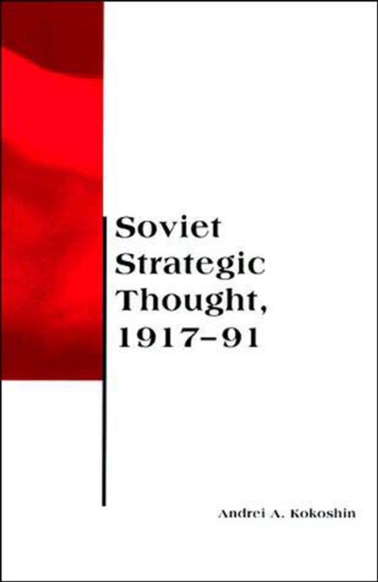 Soviet Strategic Thought, 1917-91, Paperback / softback Book