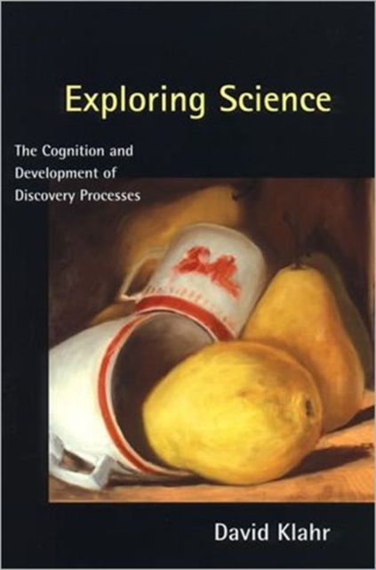Exploring Science : The Cognition and Development of Discovery Processes, Paperback / softback Book