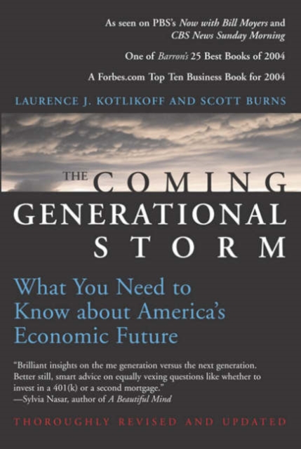 The Coming Generational Storm : What You Need to Know about America's Economic Future, Paperback / softback Book