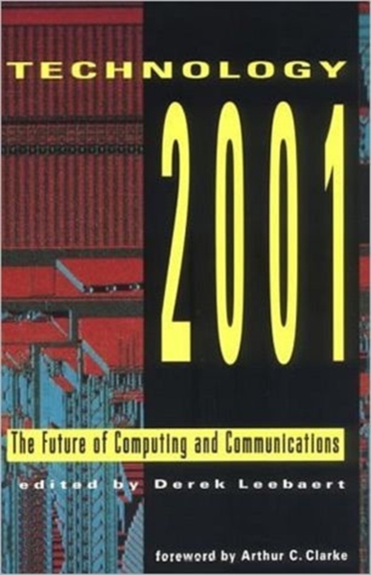 Technology 2001 : The Future of Computing and Communications, Paperback / softback Book