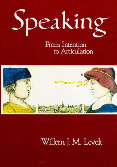 Speaking : From Intention to Articulation, Paperback / softback Book