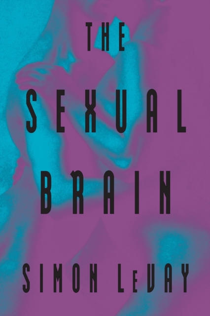 The Sexual Brain, Paperback Book