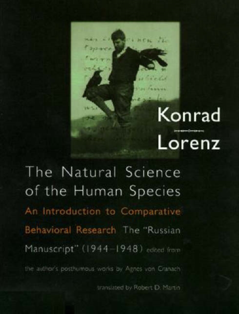 The Natural Science of the Human Species : An Introduction to Comparative Behavioral Research: The "Russian Manuscript" (1944-1948), Paperback Book