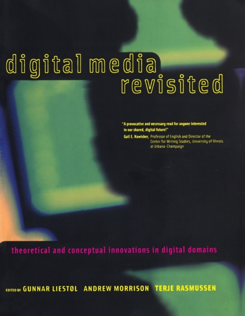 Digital Media Revisited : Theoretical and Conceptual Innovations in Digital Domains, Paperback / softback Book