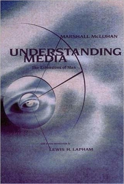Understanding Media : The Extensions of Man, Paperback / softback Book