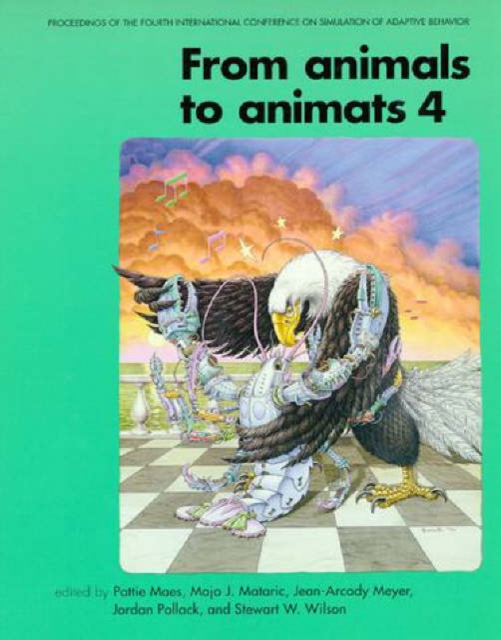 From Animals to Animats 4 : Proceedings of the Fourth International Conference on Simulation of Adaptive Behavior, Paperback / softback Book