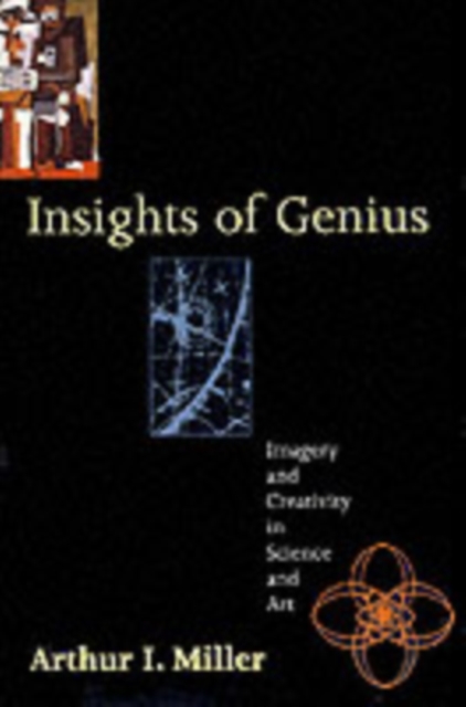 Insights of Genius : Imagery and Creativity in Science and Art, Paperback / softback Book