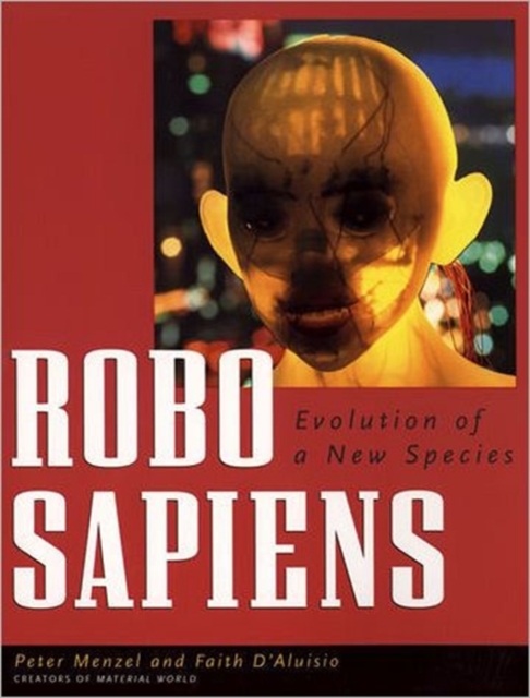 Robo sapiens : Evolution of a New Species, Paperback / softback Book