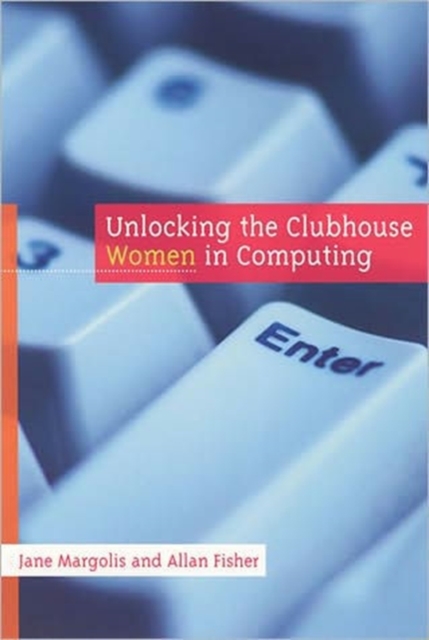 Unlocking the Clubhouse : Women in Computing, Paperback / softback Book